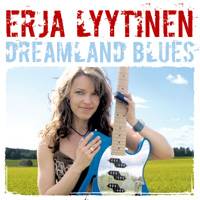 Erja Lyytinen : Dreamland Blues